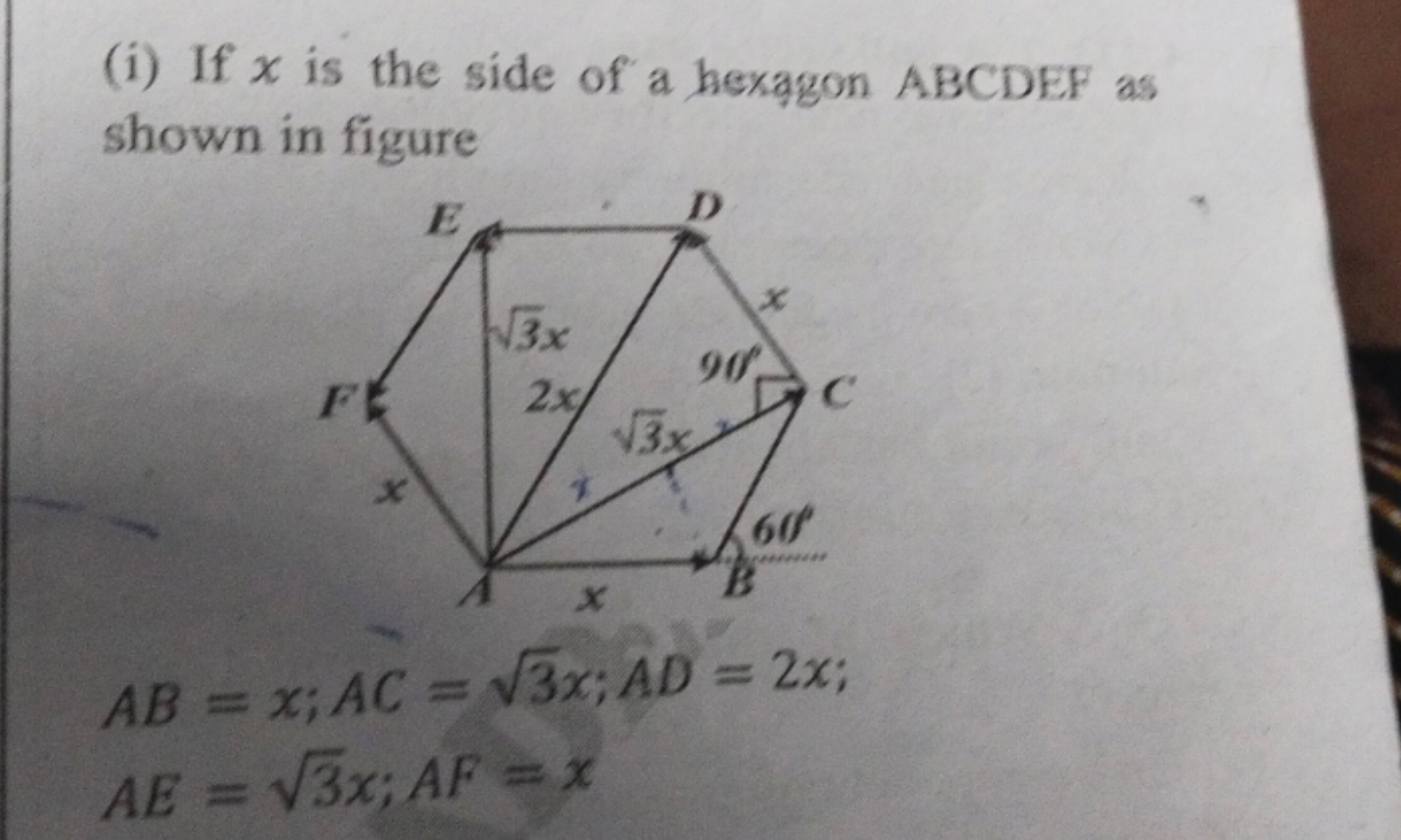 (i) If x is the side of a hexagon ABCDEF as shown in figure
AB=x;AC=3​