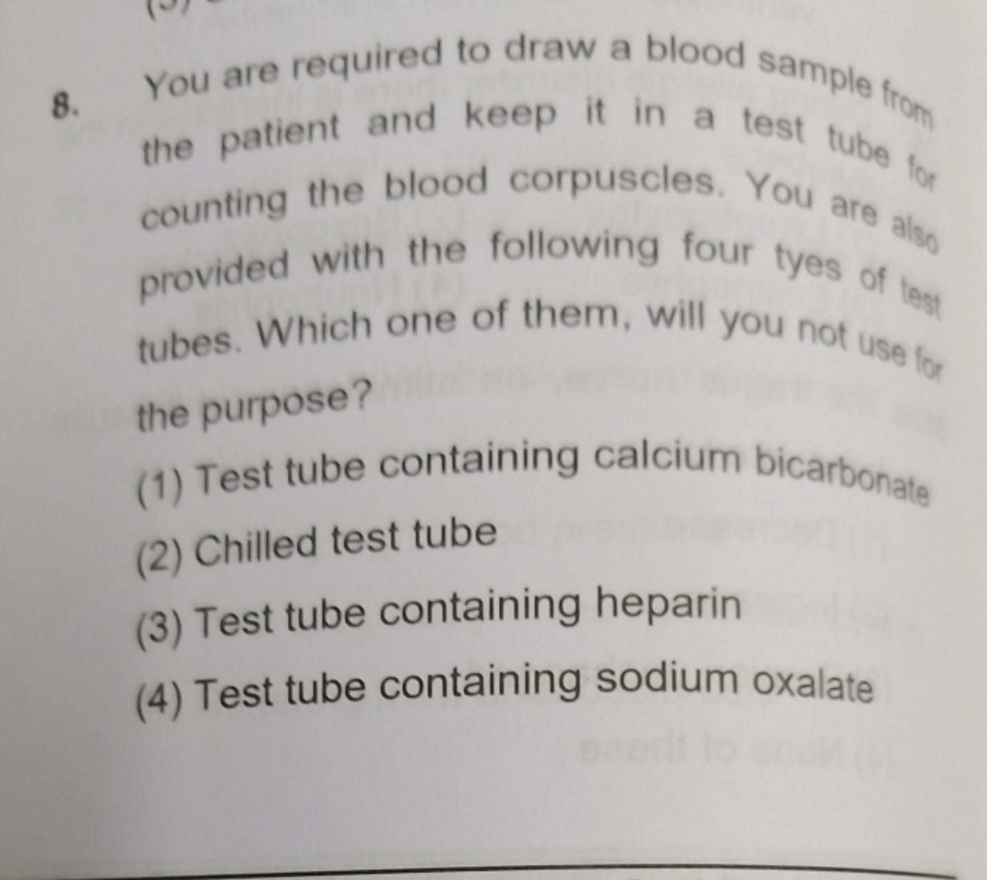 You are required to draw a blood sample from the patient and keep it i