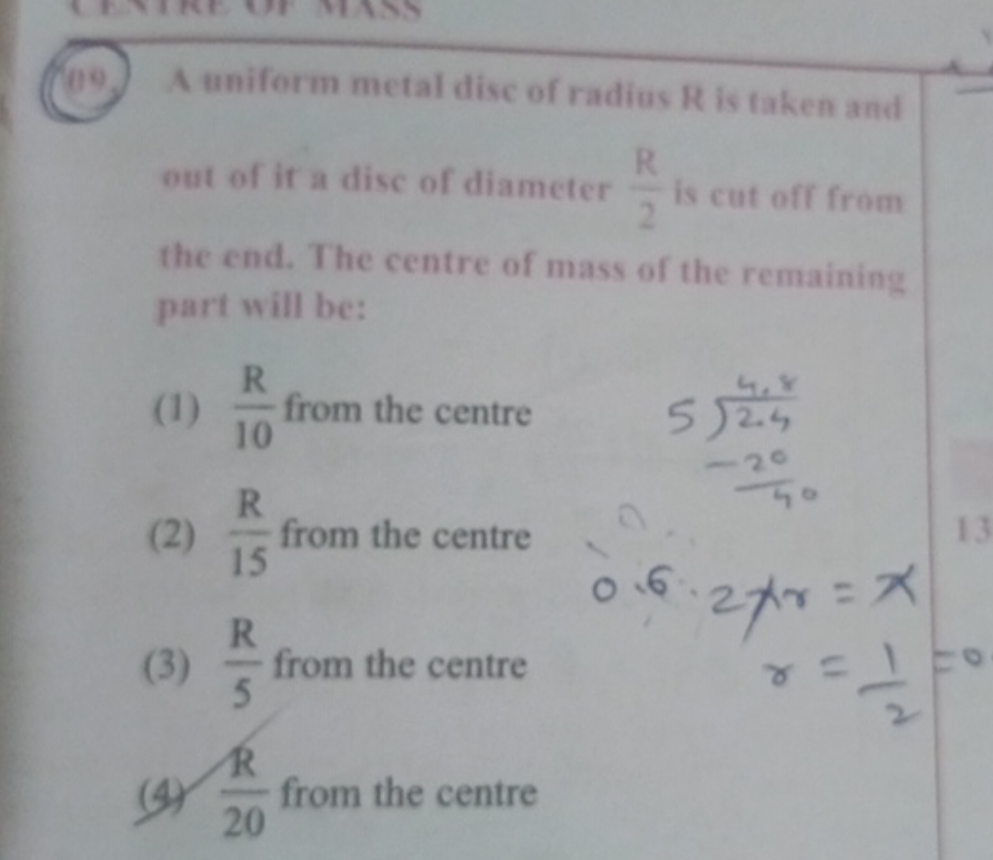 (19) A uniform metal disc of radius R is taken and out of it a disc of