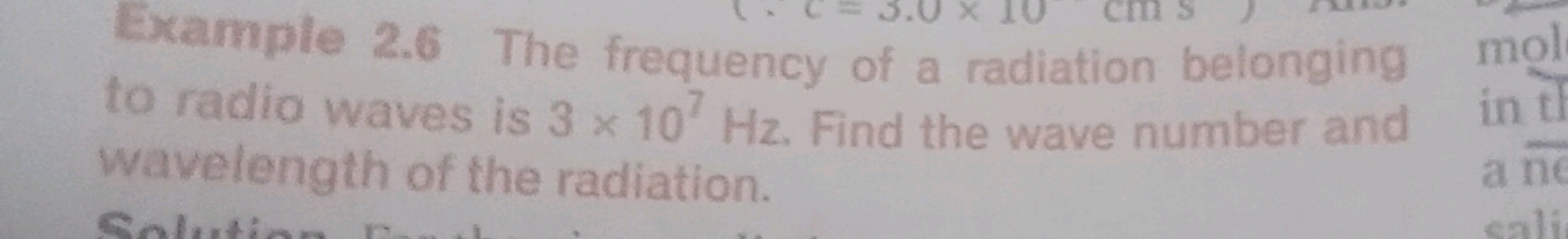 Example 2.6 The frequency of a radiation belonging to radio waves is 3