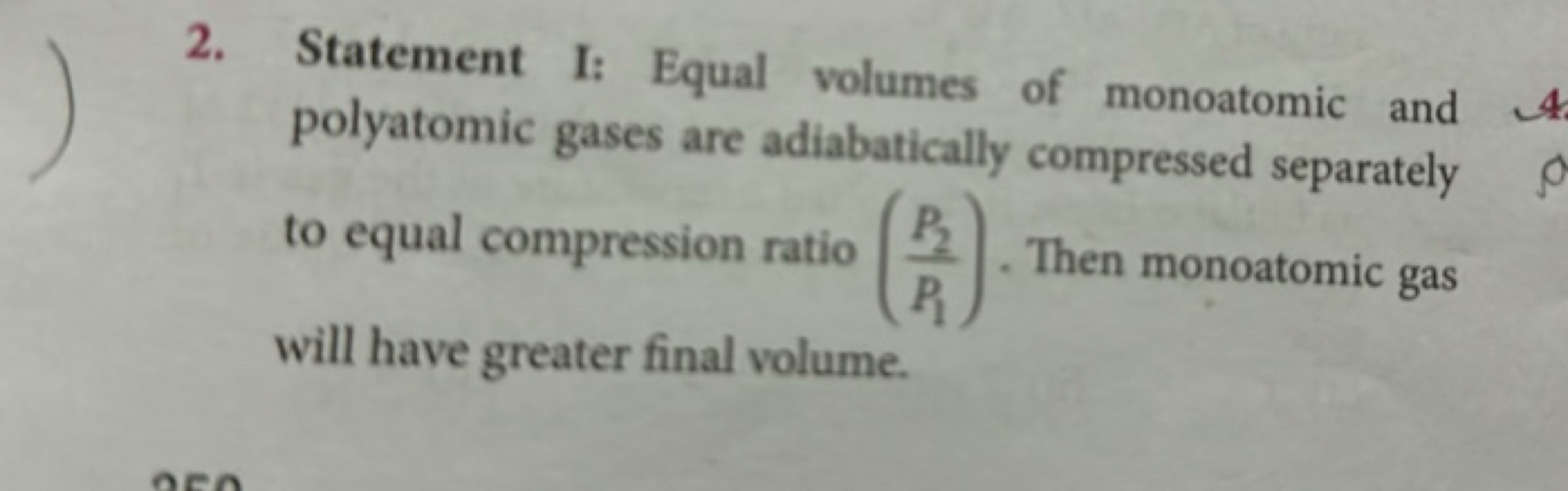 2. Statement I: Equal volumes of monoatomic and polyatomic gases are a