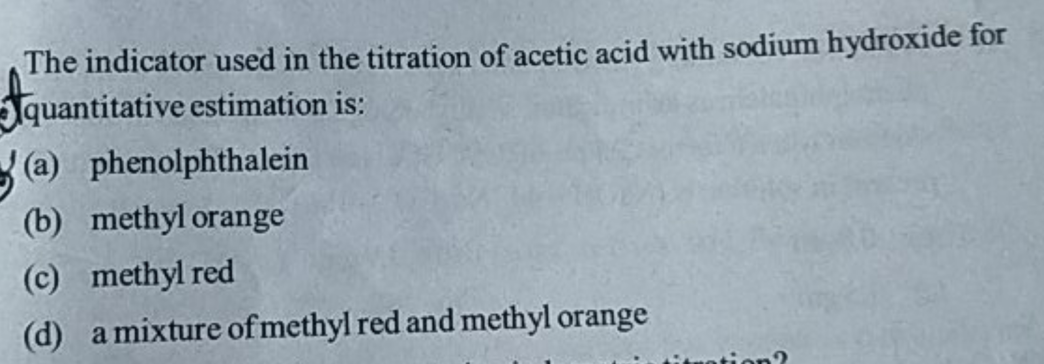 The indicator used in the titration of acetic acid with sodium hydroxi