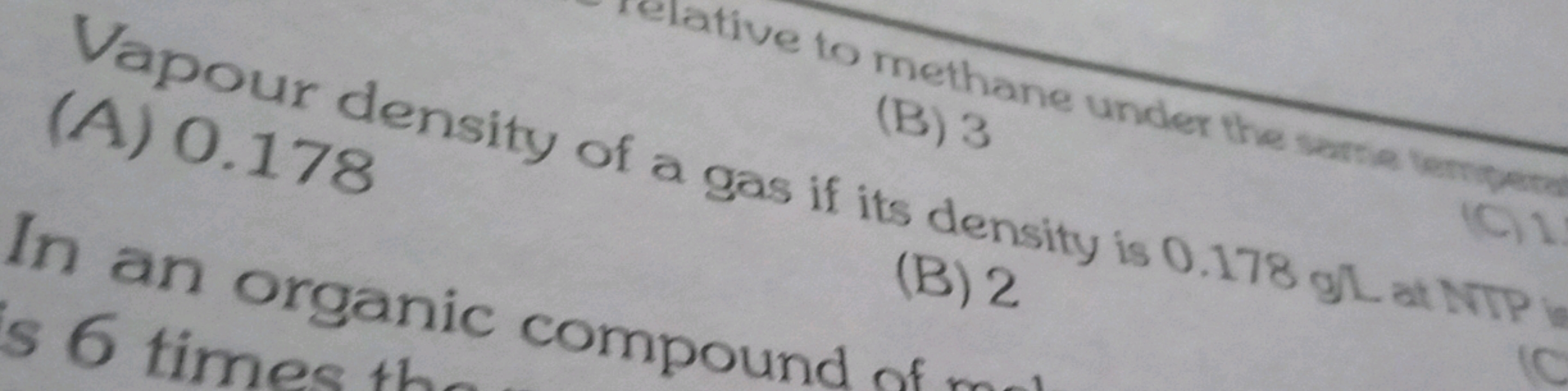 tive to methane under the (A) 0.178 (B) 3
Sas if its density is 0.178g