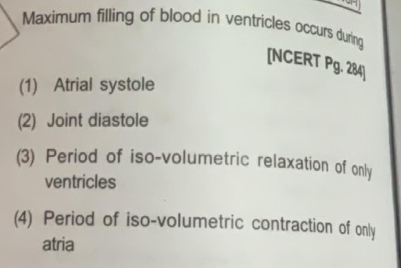 Maximum filling of blood in ventricles occurs during [NCERT Pg. 284]