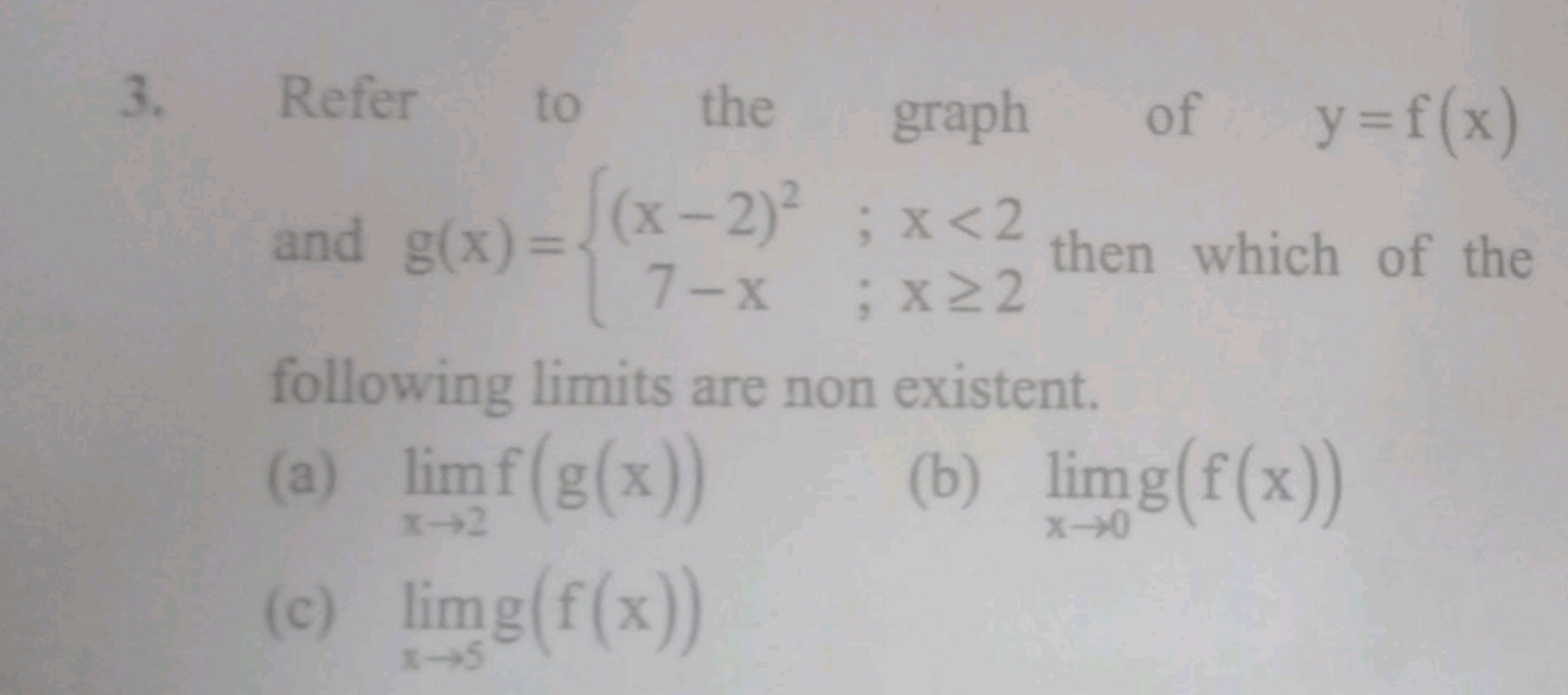 3. Refer to the graph of y=f(x) and g(x)={(x−2)27−x​;x<2;x≥2​ then whi