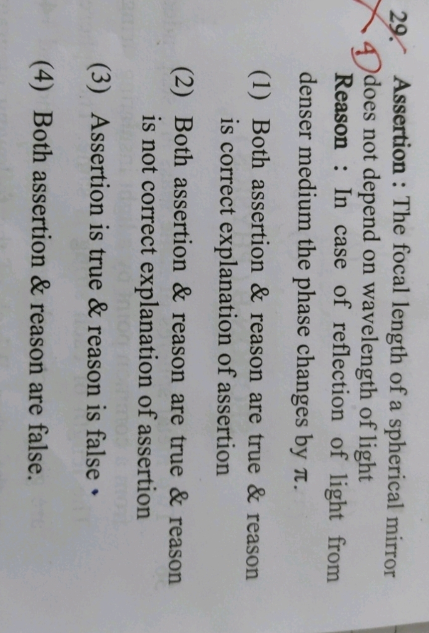 Assertion : The focal length of a spherical mirror 4. does not depend 