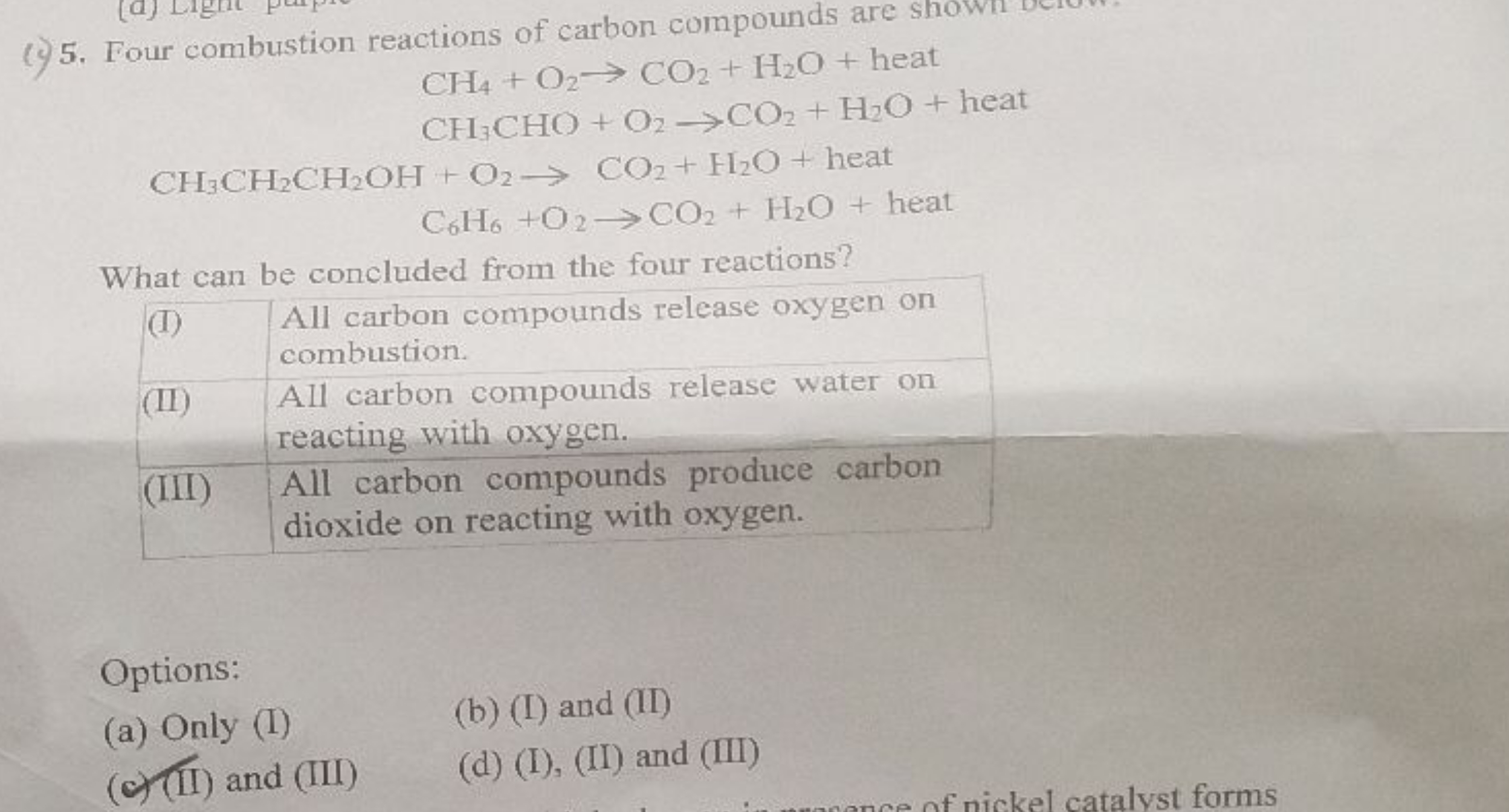 CH4​+O2​→CO2​+H2​O+ heat CH3​CHO+O2​→CO2​+H2​O+ heat CH3​CH2​CH2​OH+O2