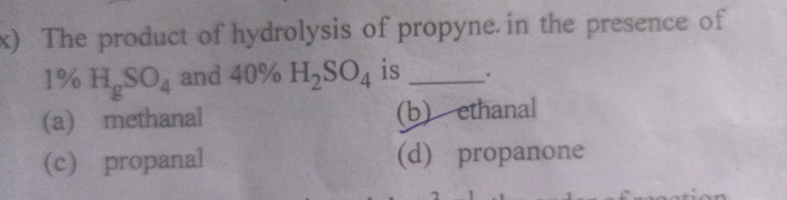  The product of hydrolysis of propyne. in the presence of 1%H2​SO4​ an
