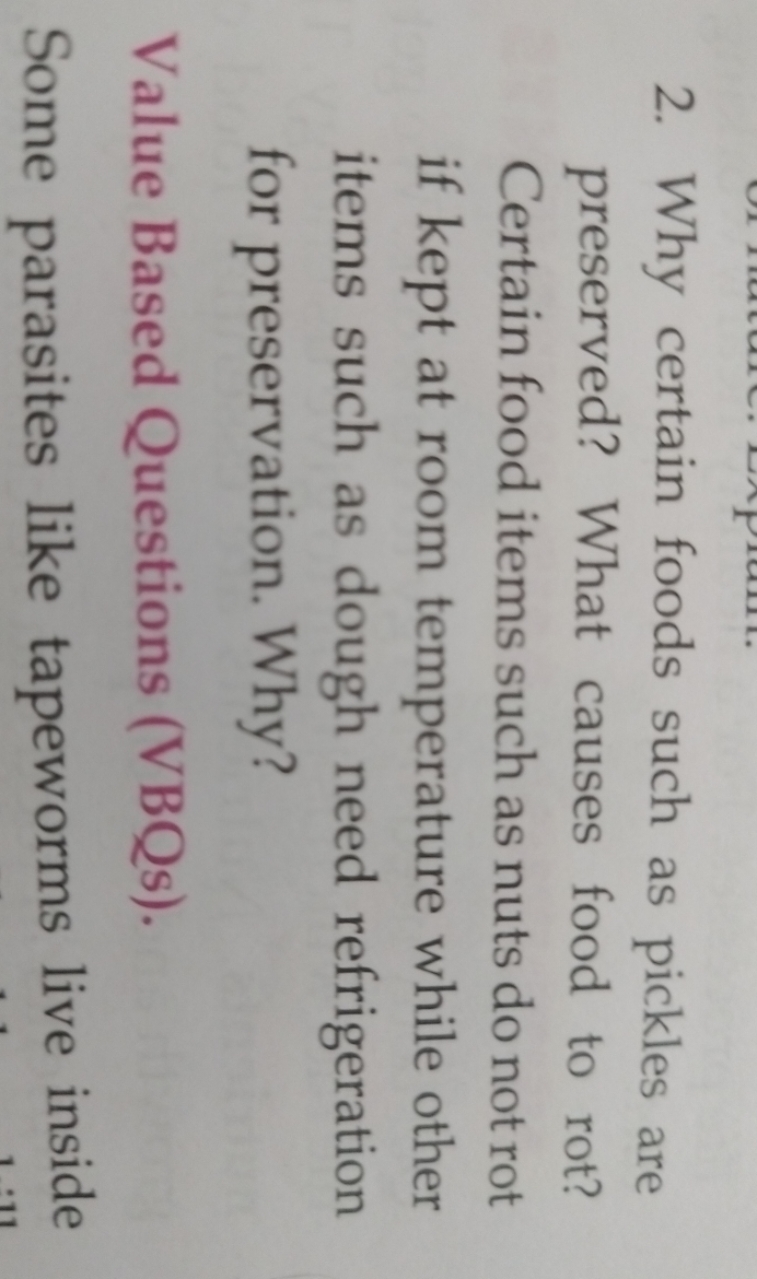 2. Why certain foods such as pickles are preserved? What causes food t