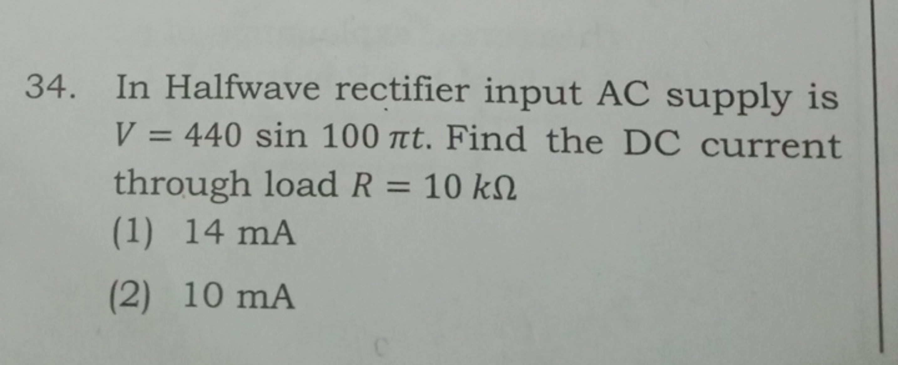 34. In Halfwave rectifier input AC supply is V=440sin100πt. Find the D