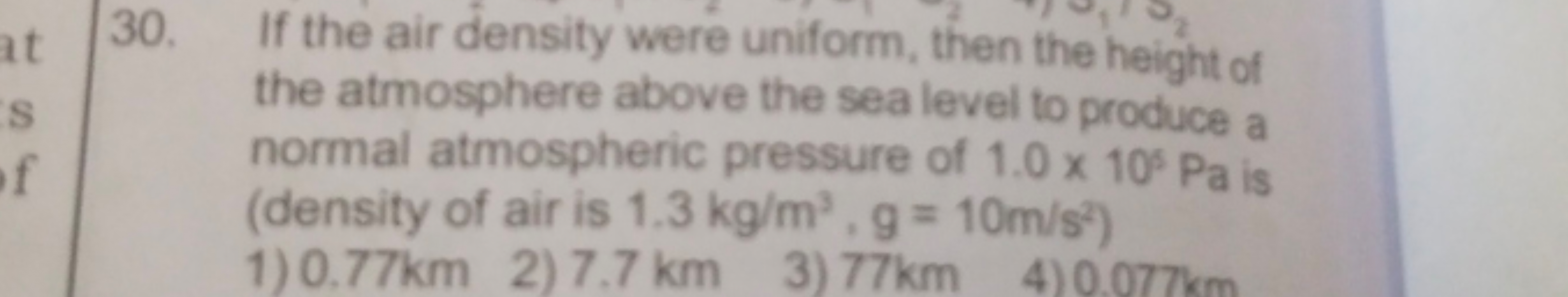 If the air density were uniform, then the height of the atmosphere abo