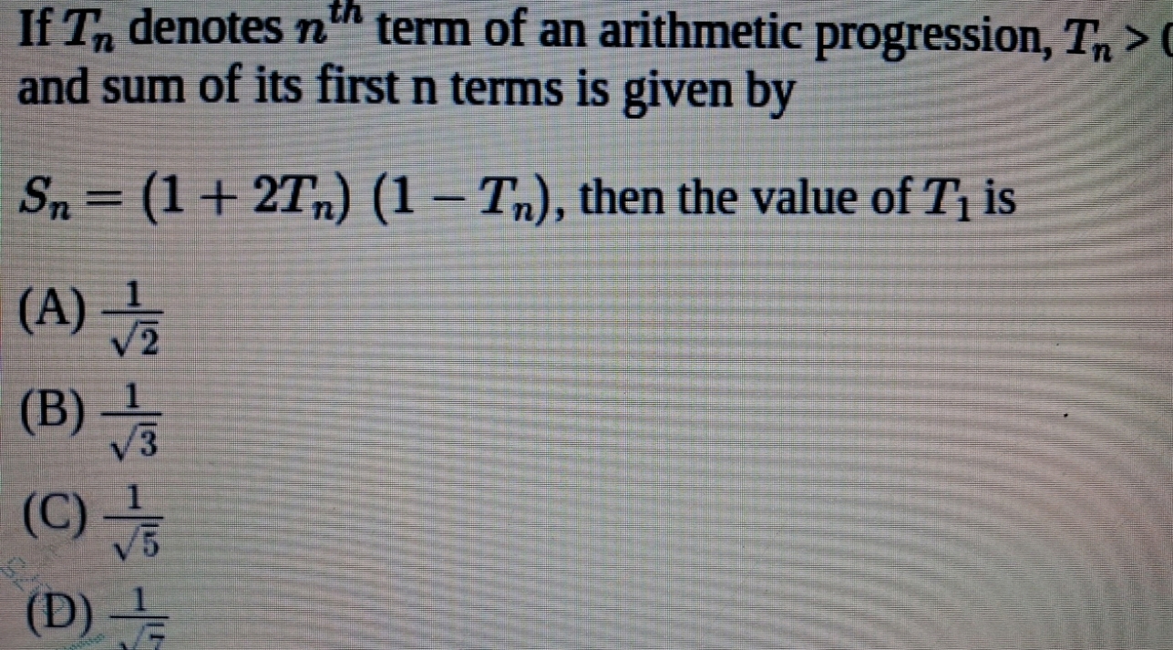 If Tn​ denotes nth  term of an arithmetic progression, Tn​> and sum of