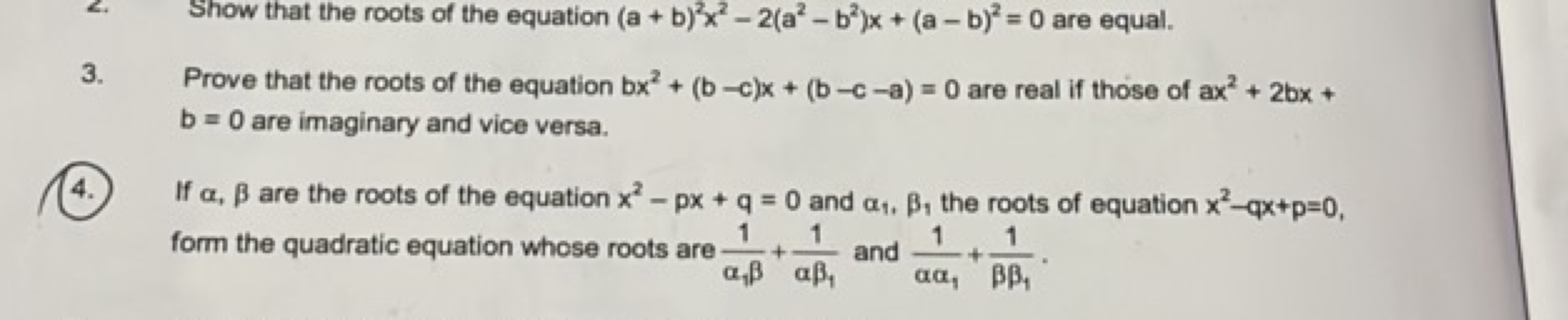 Show that the roots of the equation (a+b)2x2−2(a2−b2)x+(a−b)2=0 are eq