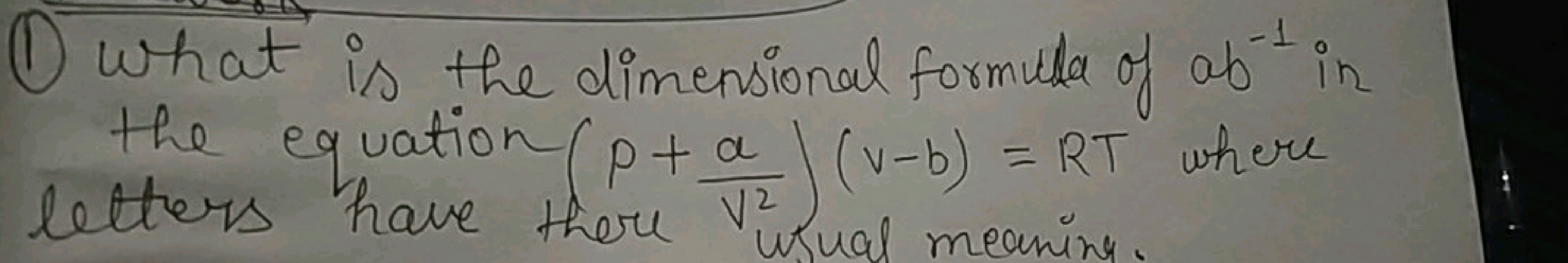 (1) What is the dimensional formula of ab−1 in the equation (p+V2a​)(v