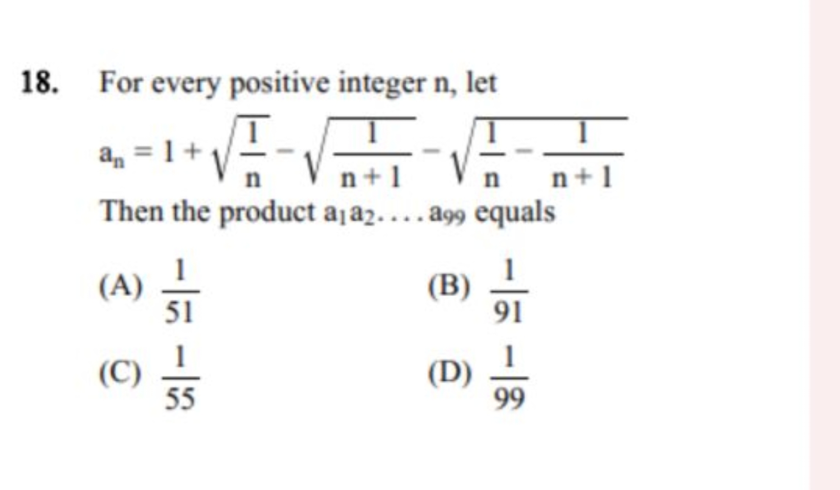 For every positive integer n, let an​=1+n1​​−n+11​​−n1​−n+11​​ Then th