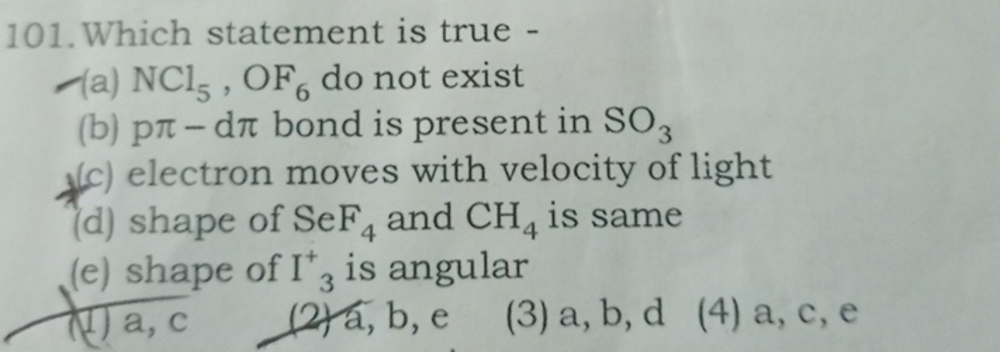 Which statement is true - (a) NCl5​,OF6​ do not exist (b) pπ−dπ bond i