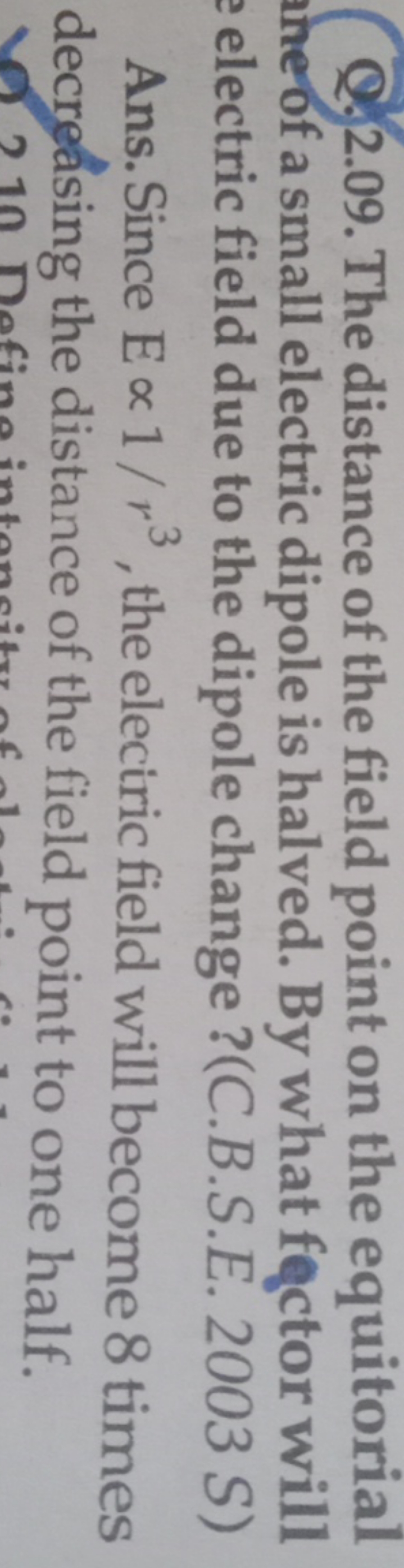 Q. 2.09. The distance of the field point on the equitorial he of a sma