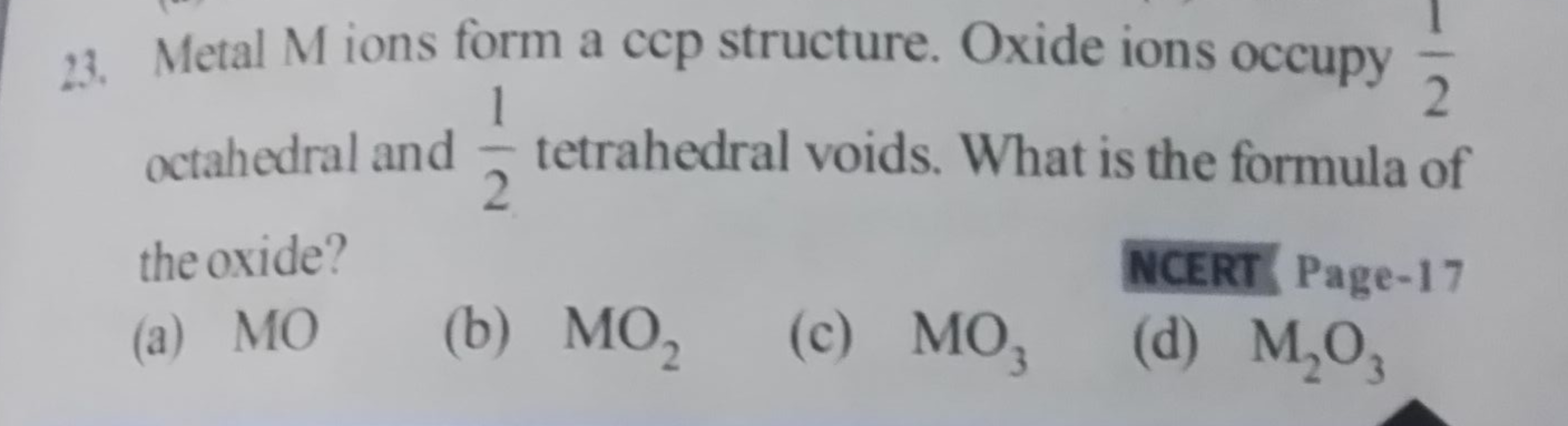 23. Metal M ions form a ccp structure. Oxide ions occupy 21​ octahedra