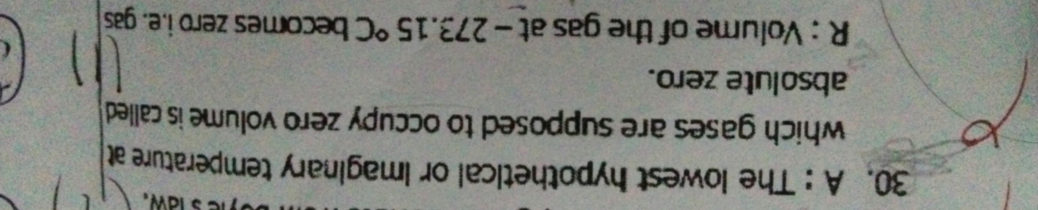 30. A: The lowest hypothetical or imaginary temperature at which gases