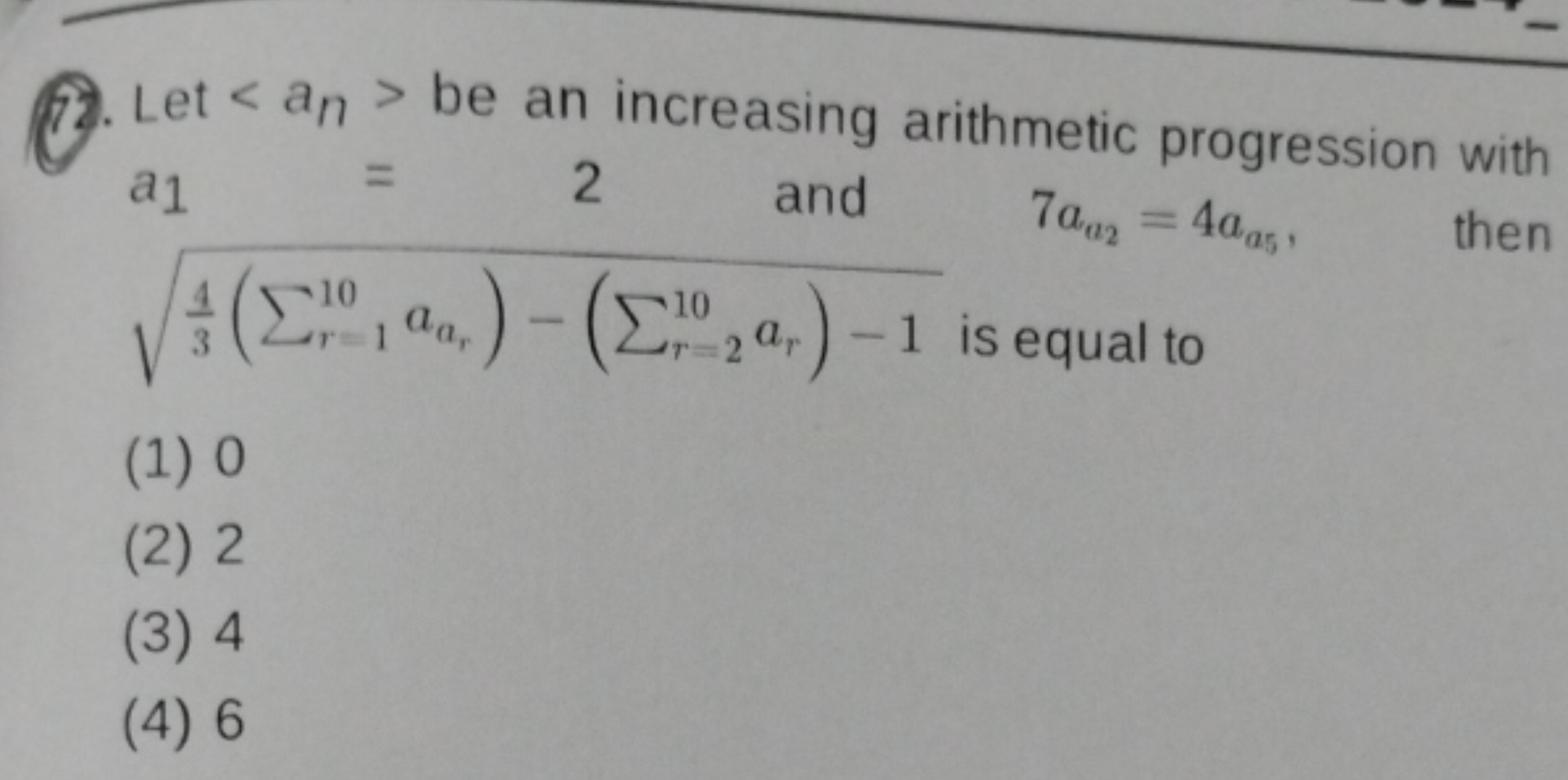 (72. Let  be an increasing arithmetic progression with a1​=2 and 7aa2​