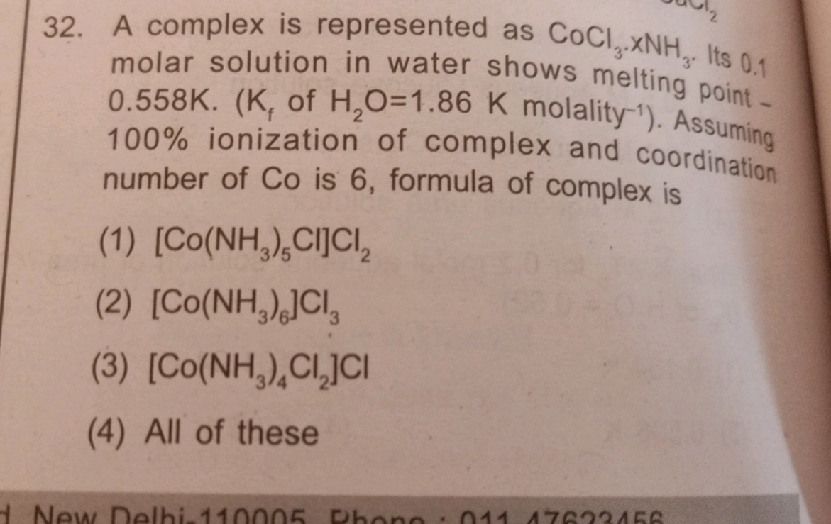 A complex is represented as CoCl3​⋅NH3​. Its 0.1 molar solution in wat