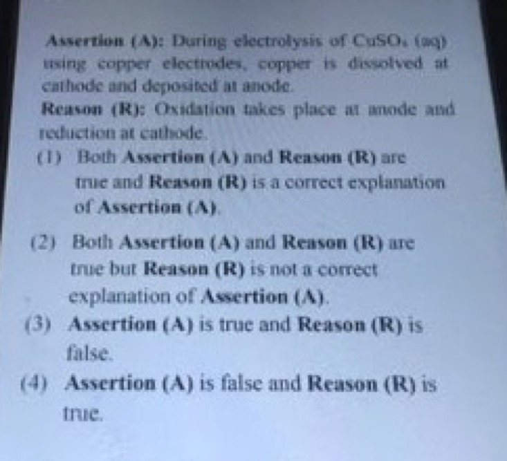 Asertion (A): During electrolysis of CuSO, (ap) using copper electrode