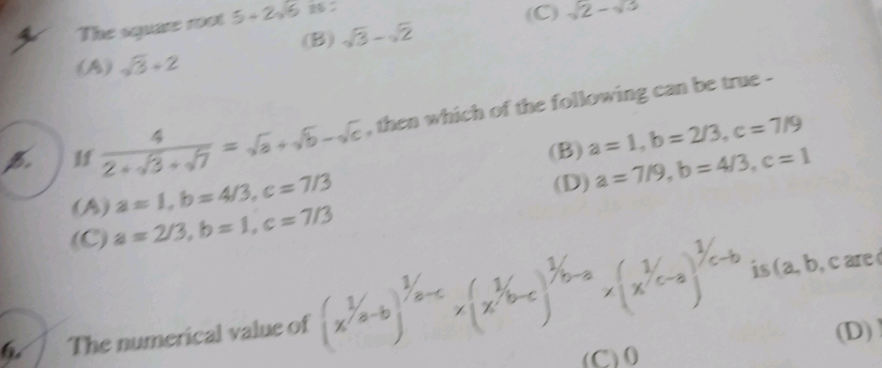 The square root 5+2.6 is:
(A) 3​+2
(B) 3​−2​
8. If 2+3​+7​4​=3​+5​−c​,