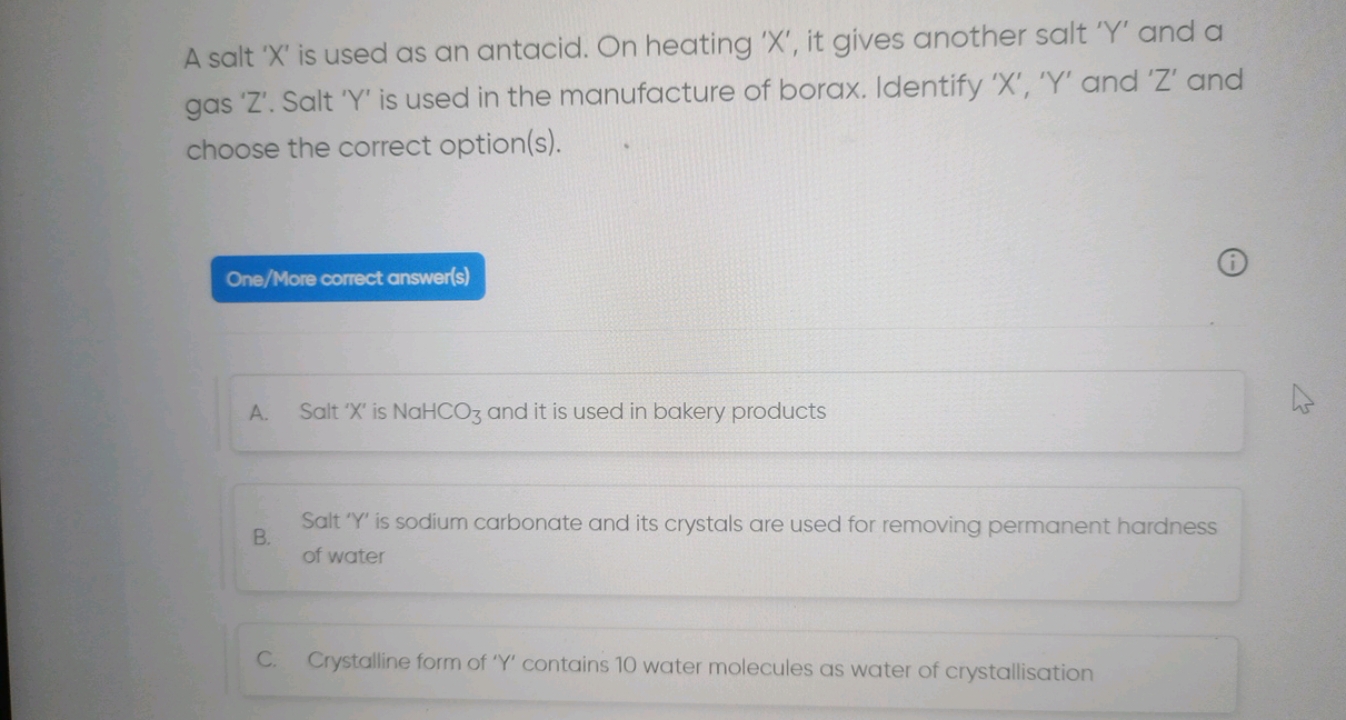 A salt ' X ' is used as an antacid. On heating ' X ', it gives another