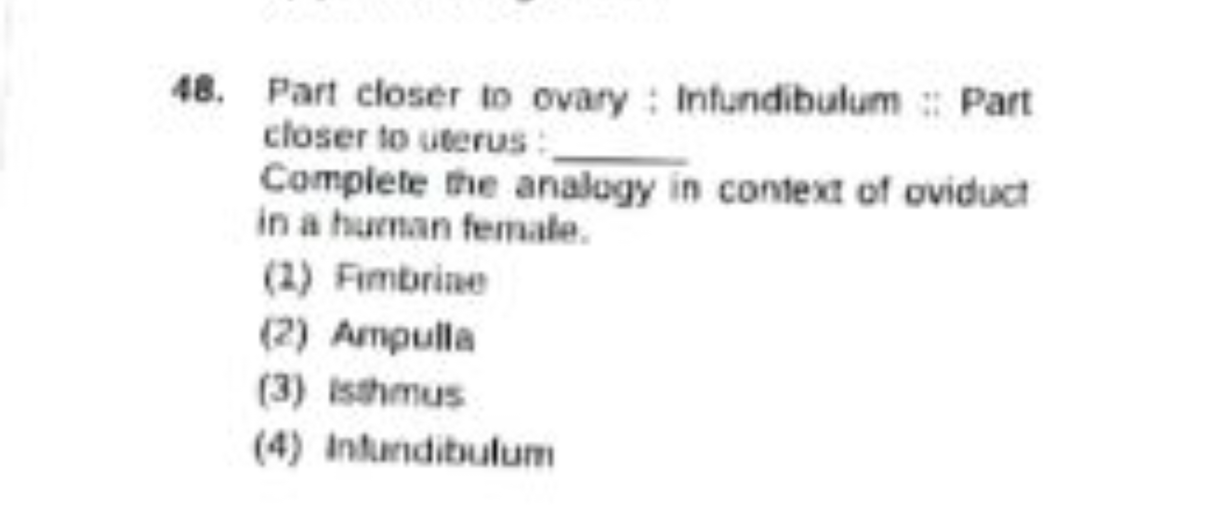 48. Part closer to ovary ; Infundibulum \# Part closer to uterus :
Com