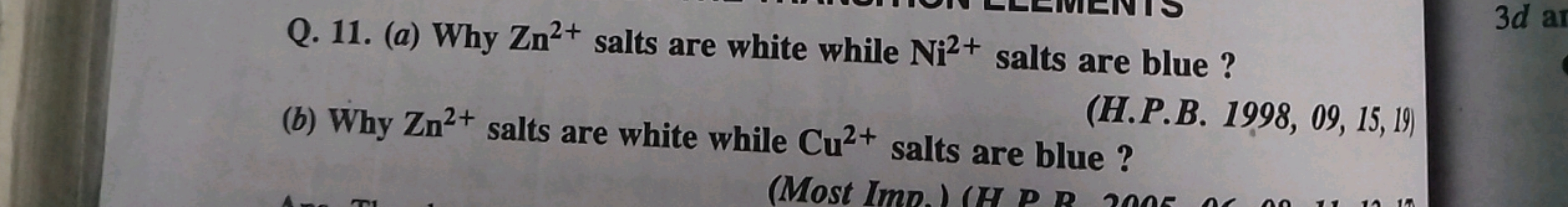 Q. 11. (a) Why Zn2+ salts are white while Ni2+ salts are blue ?
(H.P.B