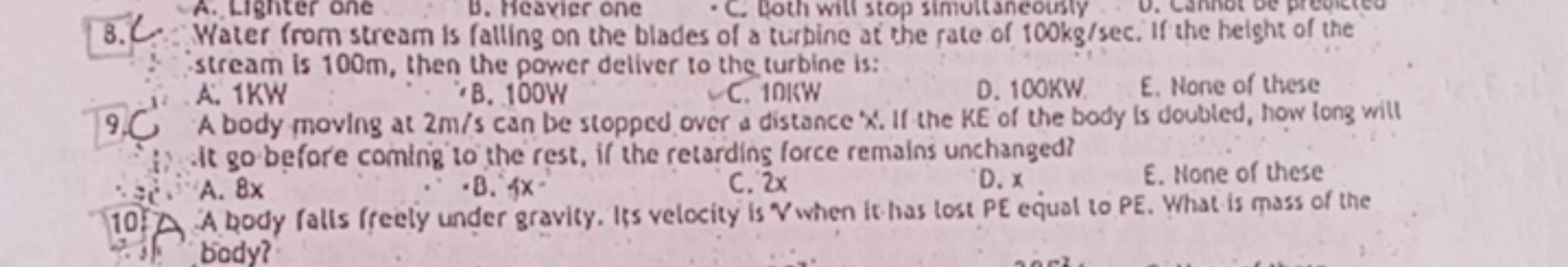 W. Water from stream is falling on the blades of a turbine at the rate