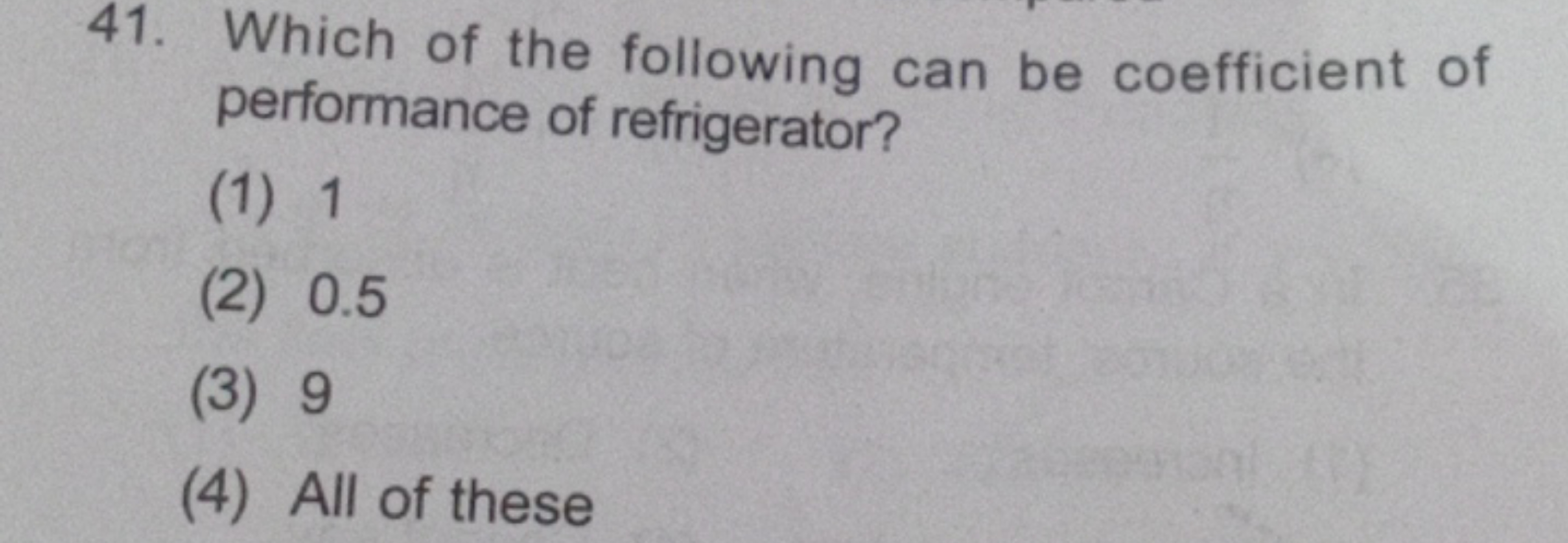 Which of the following can be coefficient of performance of refrigerat