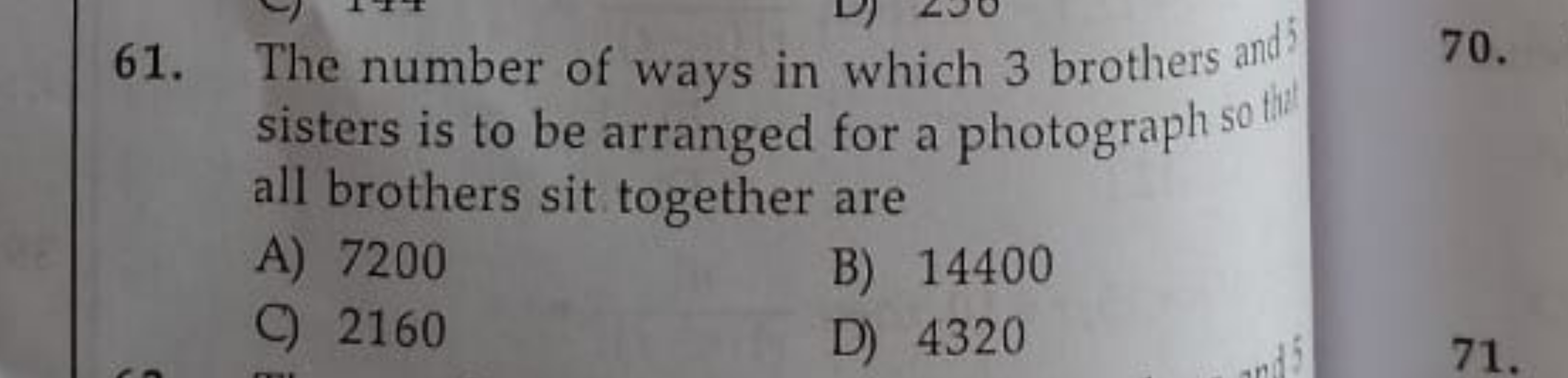 The number of ways in which 3 brothers and ? 70 . sisters is to be arr