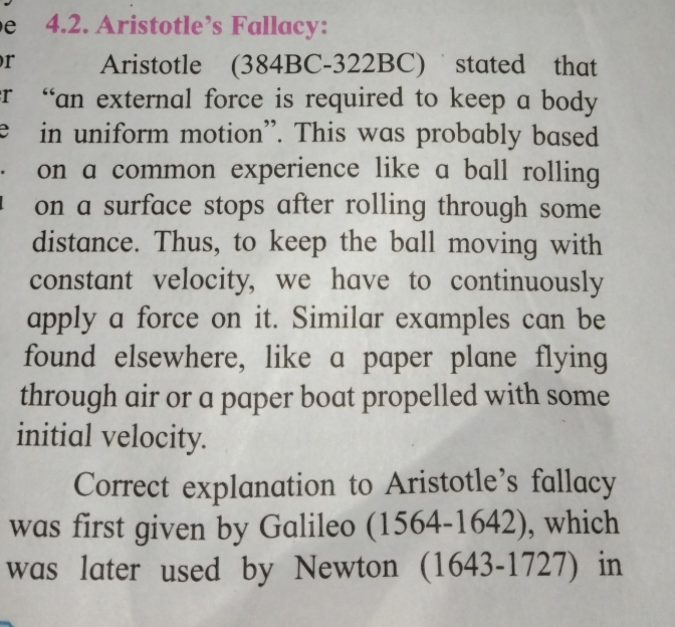 4.2. Aristotle's Fallacy:
Aristotle (384BC-322BC) stated that "an exte
