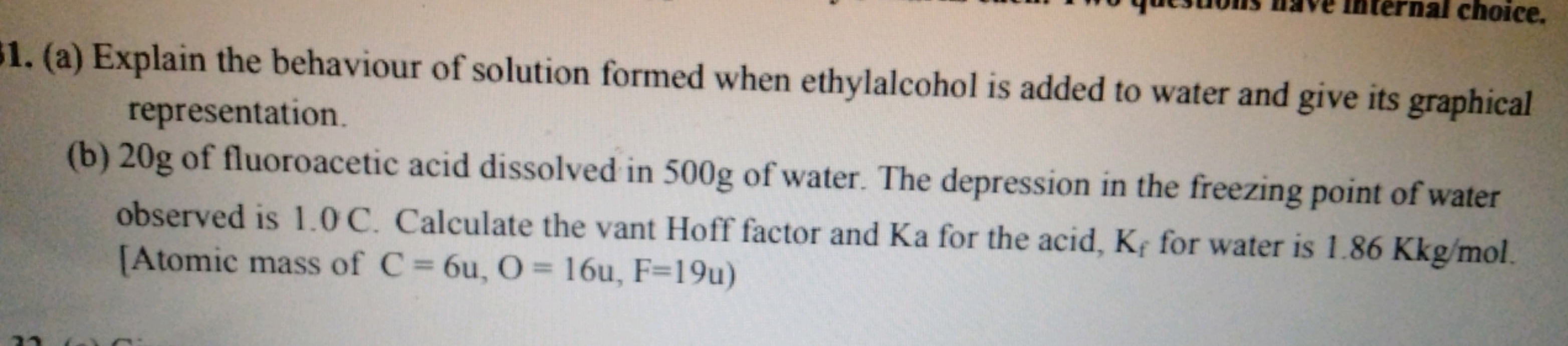 1. (a) Explain the behaviour of solution formed when ethylalcohol is a