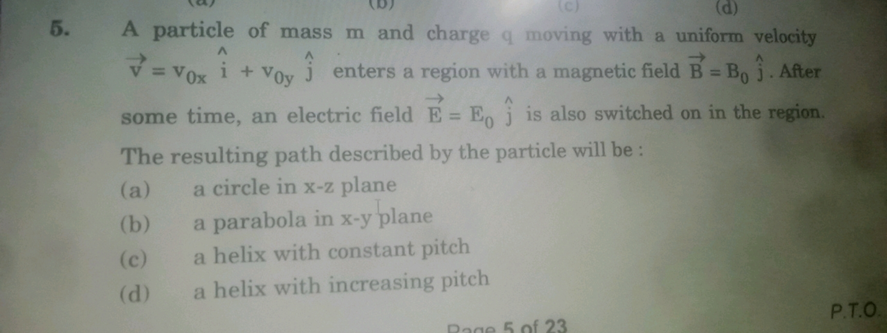 A particle of mass m and charge q moving with a uniform velocity v=v0x