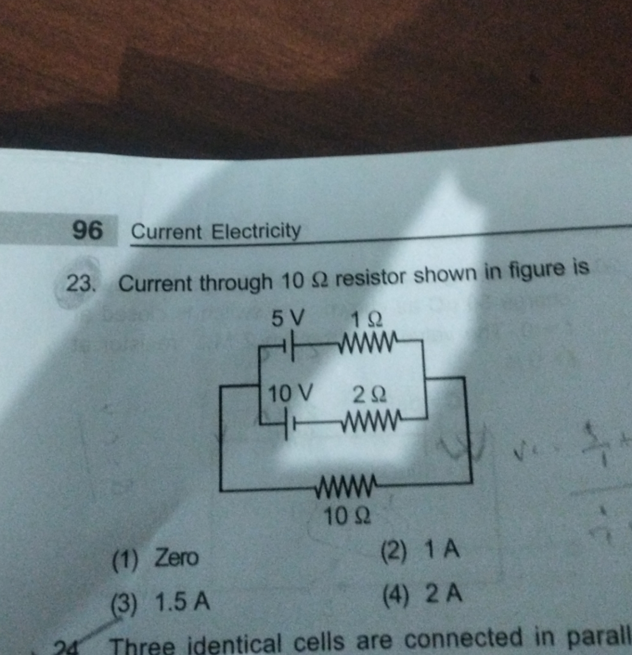 96 Current Electricity 23. Current through 10Ω resistor shown in figur