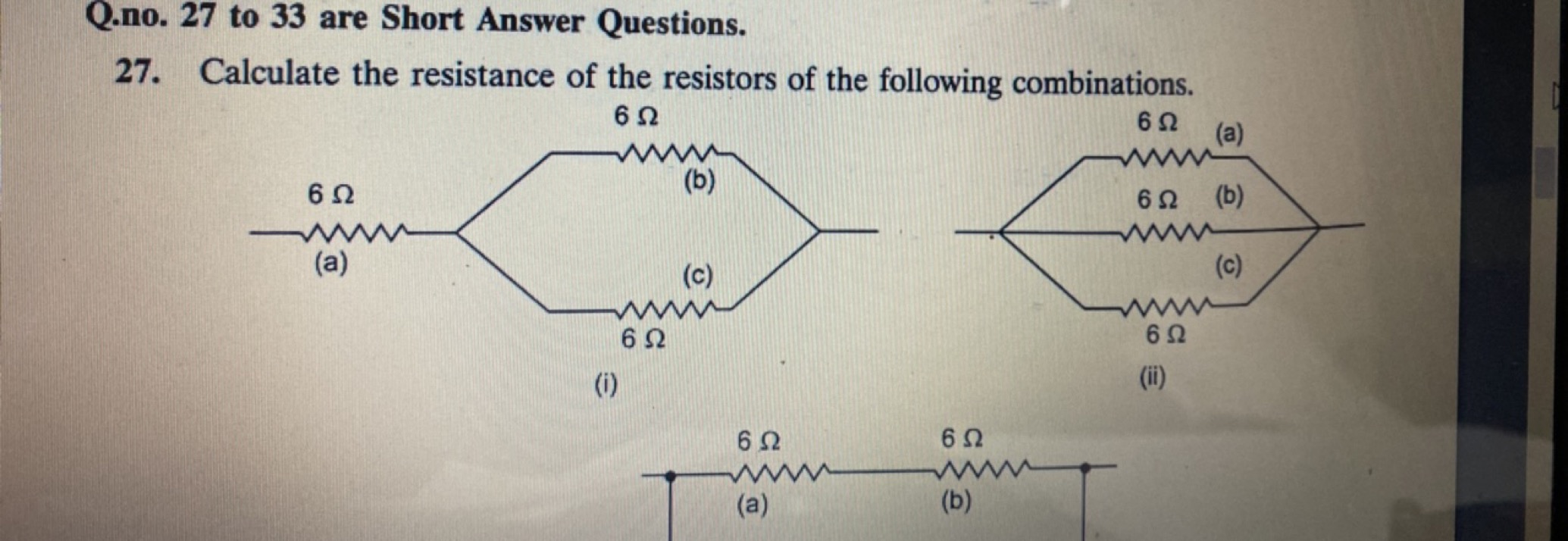 Q.no. 27 to 33 are Short Answer Questions.
27. Calculate the resistanc