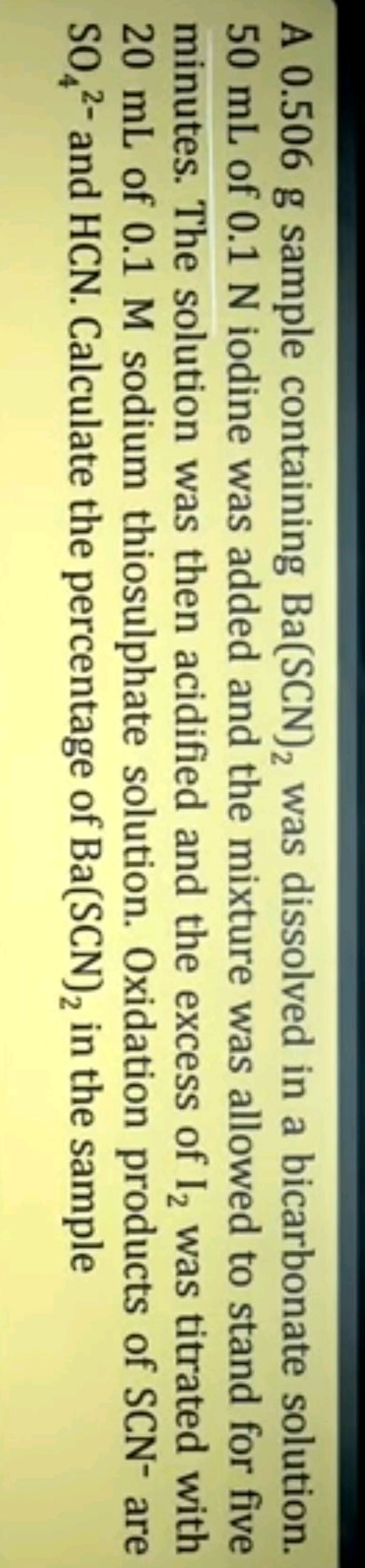A 0.506 g sample containing Ba(SCN)2​ was dissolved in a bicarbonate s