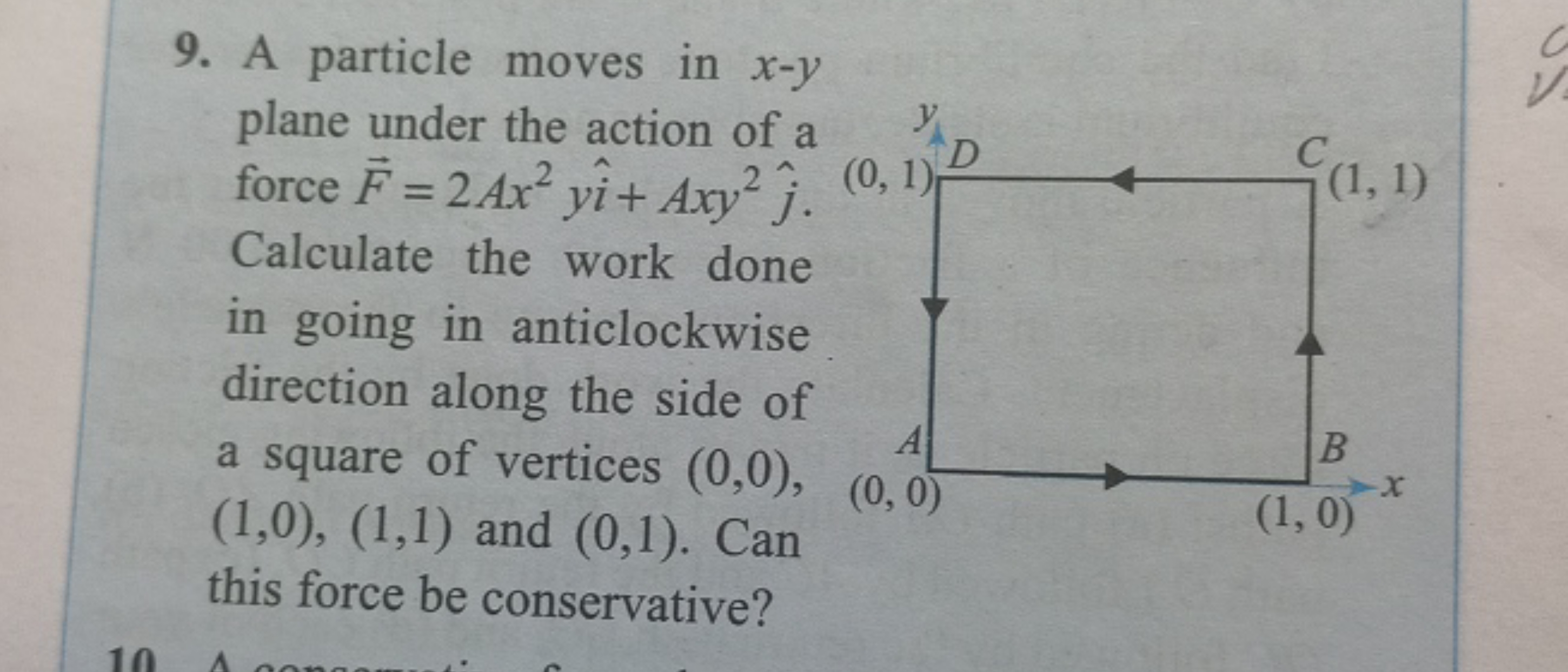 9. A particle moves in x−y plane under the action of a force F=2Ax2yi^