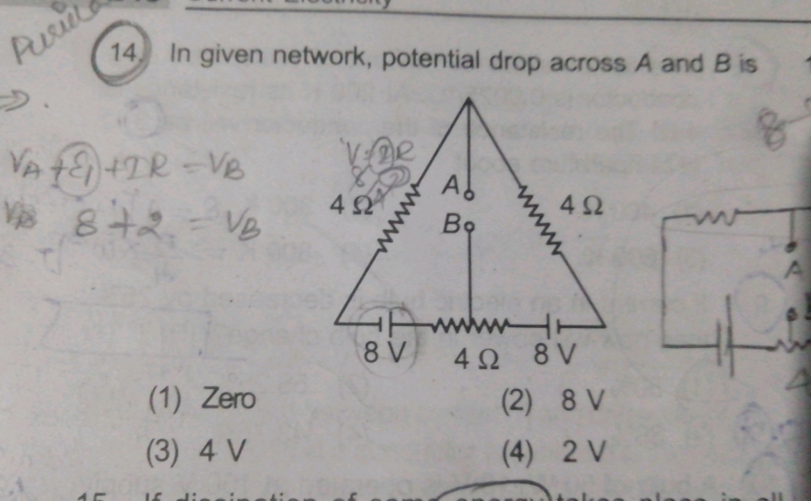 In given network, potential drop across A and B is ⇒. VA​+ε1​+2R=VB​8+