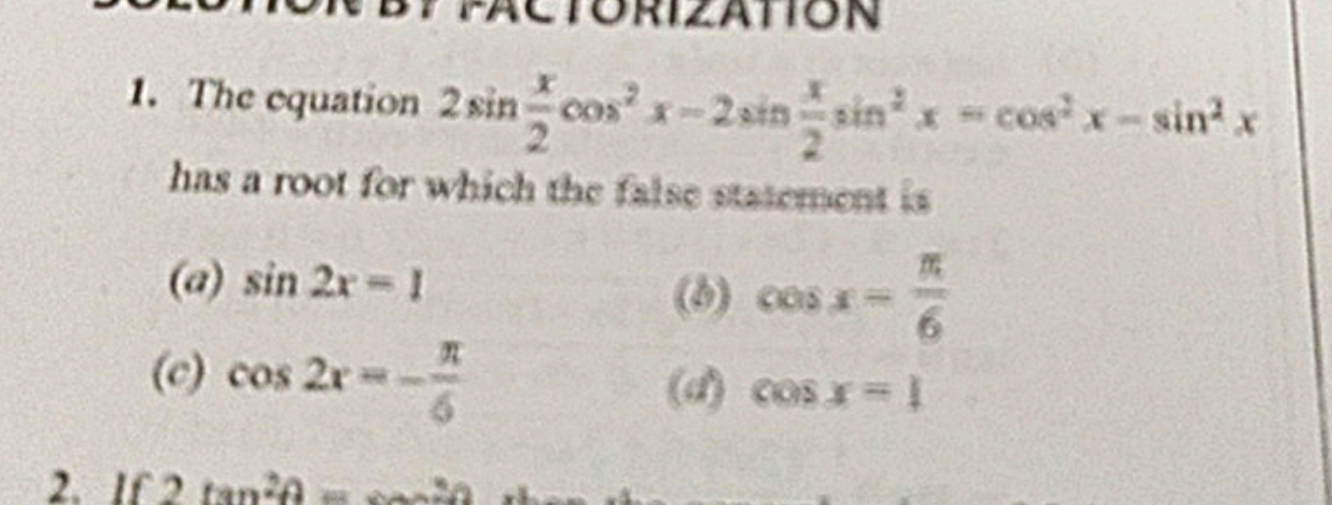 1. The cquation 2sin2x​cos2x−2sin2x​sin2x=cos2x−sin2x has a root for w