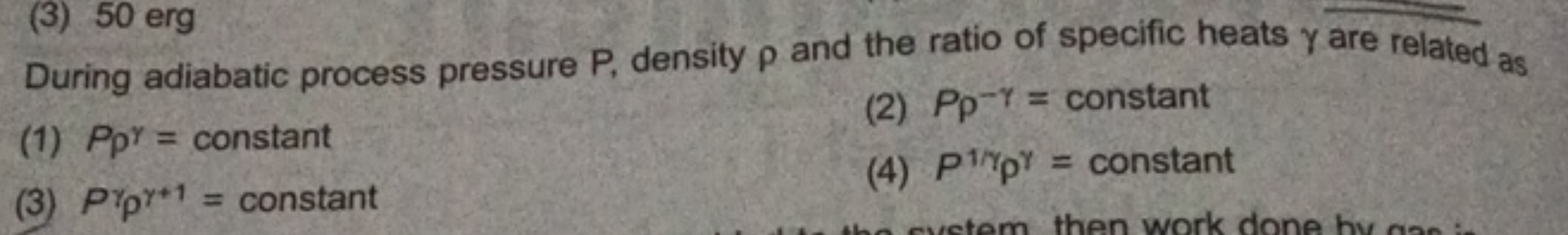 During adiabatic process pressure P, density ρ and the ratio of specif