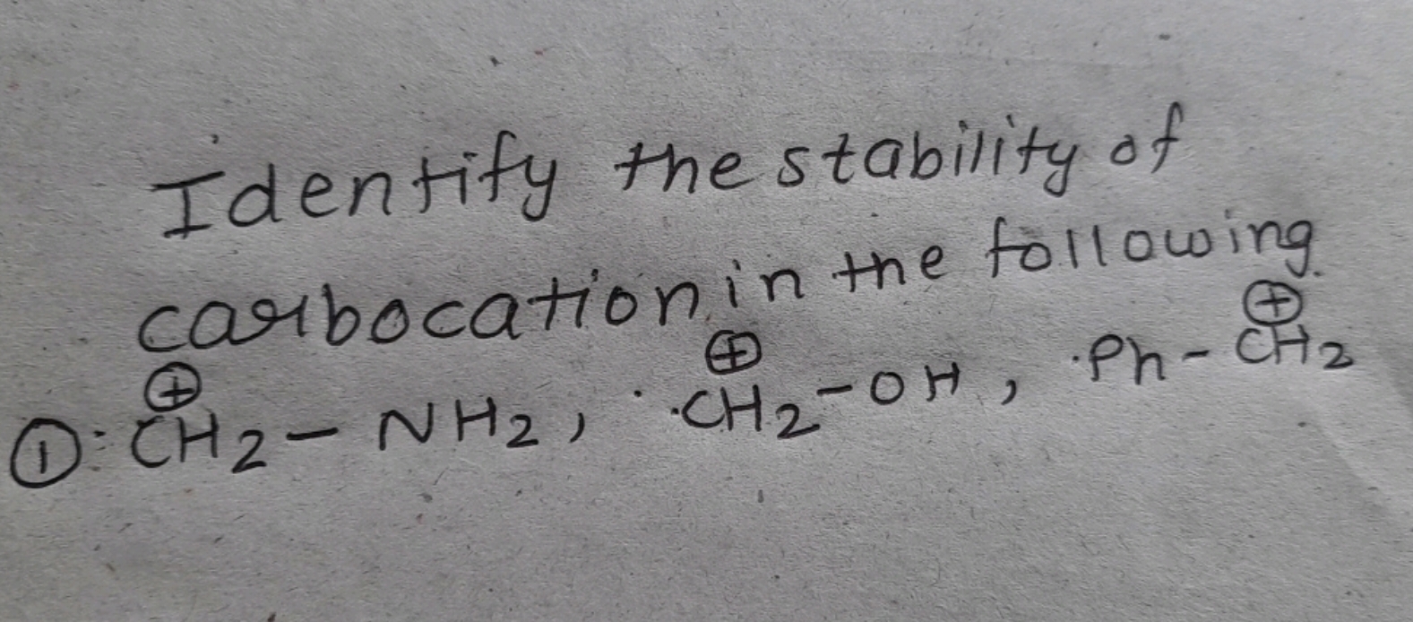 Identify the stability of carbocation in the following.
(1): C⊕​2​−NH2