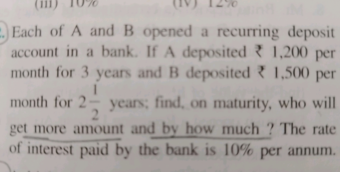 Each of A and B opened a recurring deposit account in a bank. If A dep