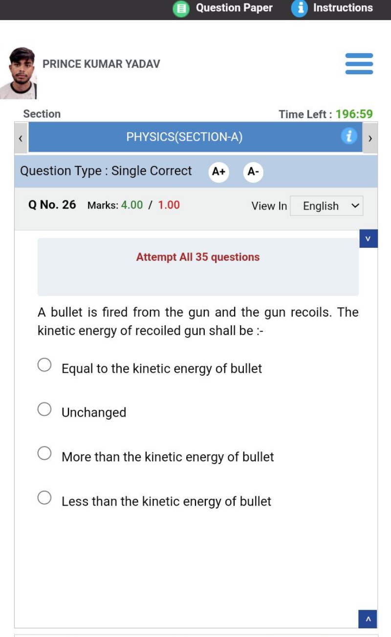 PRINCE KUMAR YADAV
Section
A bullet is fired from the gun and the gun 