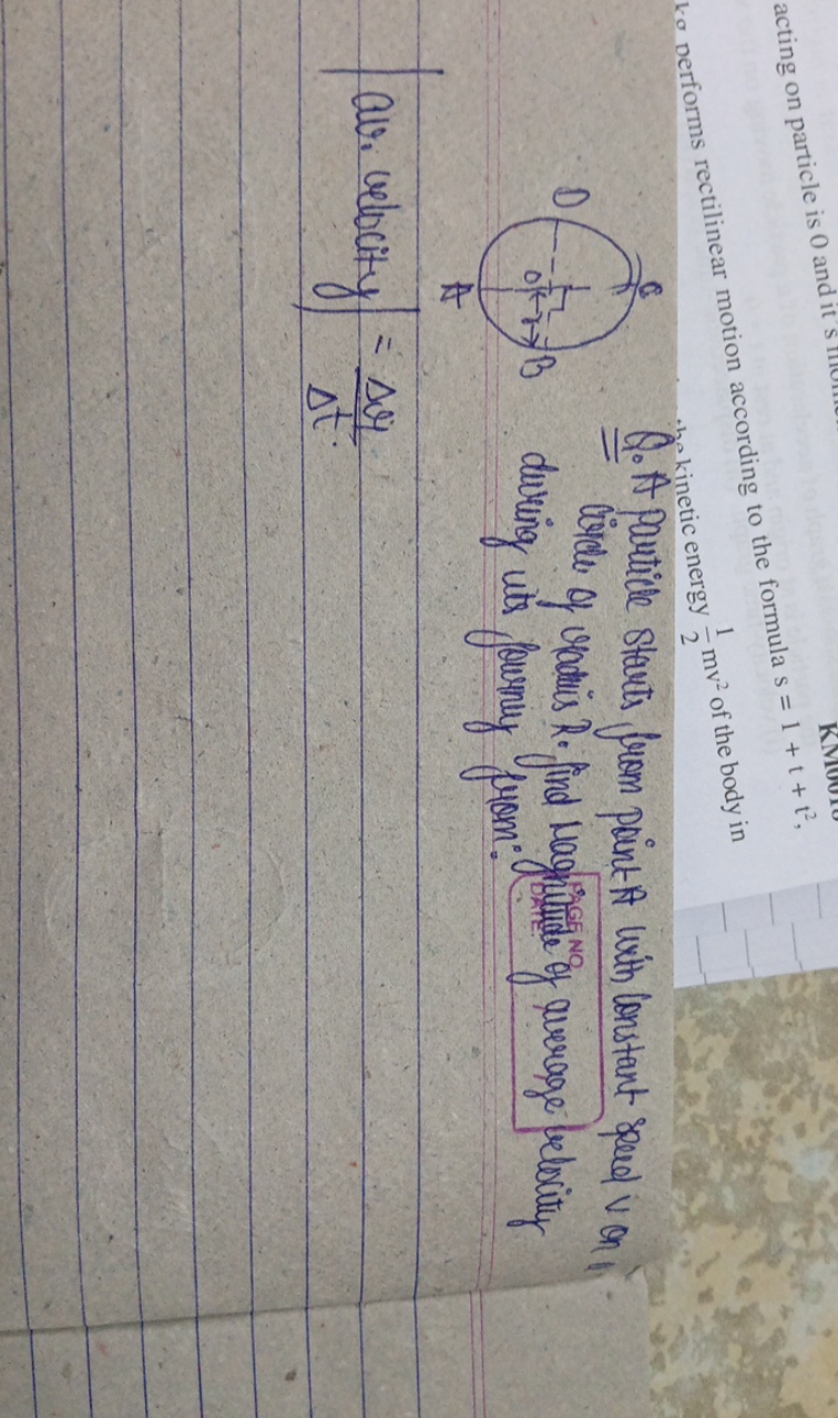 acting on particle is 0 and it
ko performs rectilinear motion accordin