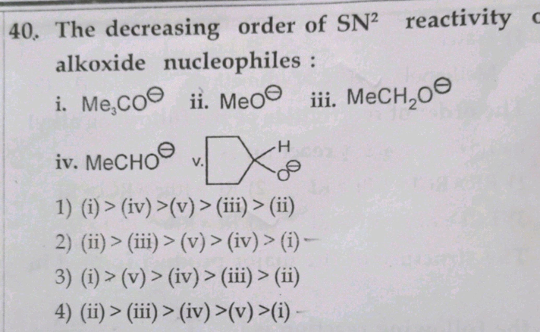 The decreasing order of SN2 reactivity alkoxide nucleophiles : i. Me3​