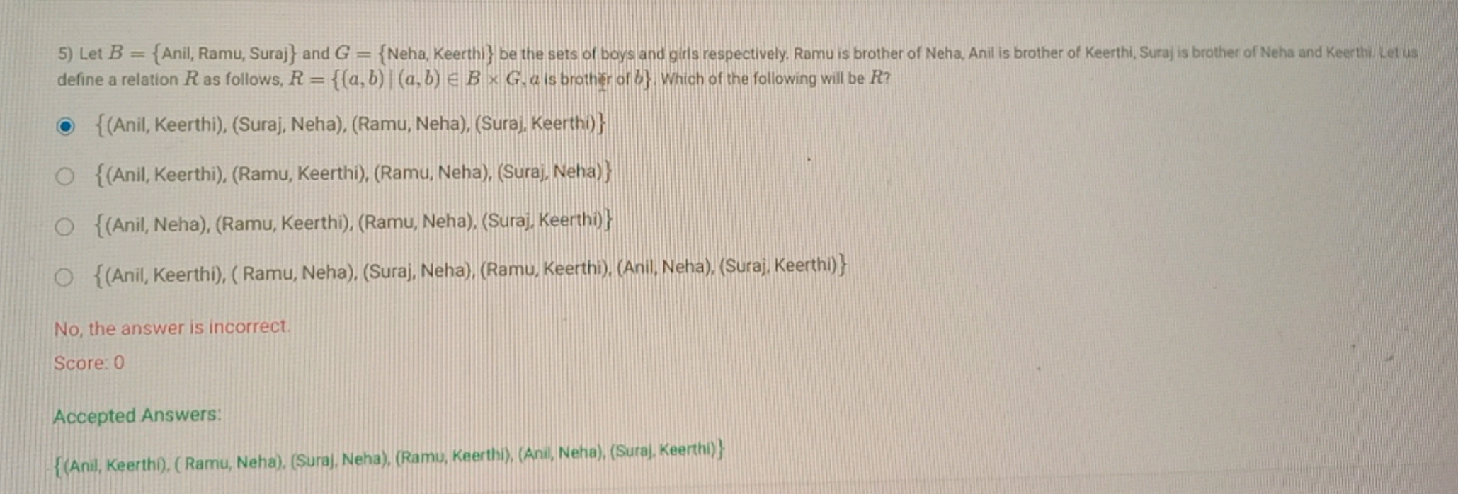 5) Let B={ Anil, Ramu, Suraj } and G={ Neha, Keerthi } be the sets of 