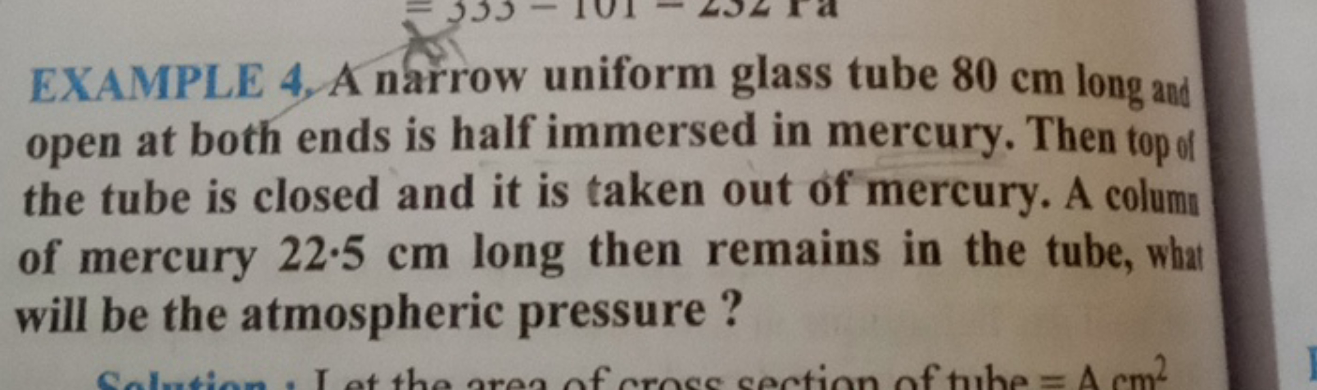 EXAMPLE 4. A narrow uniform glass tube 80 cm long and open at both end